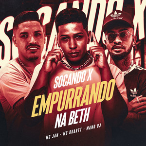 Socando X Empurrando na Beth (Explicit)