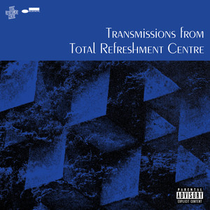 Transmissions From Total Refreshment Centre (Explicit)