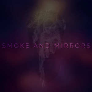 Smoke and Mirrors