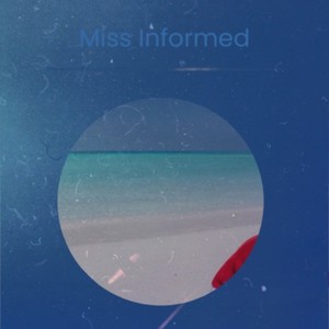 Miss Informed