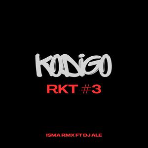 KODIGO RKT #3 (feat. DJ ALE)