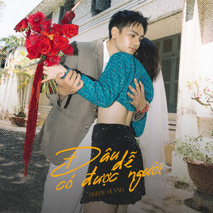 Đâu Dễ Có Được Người