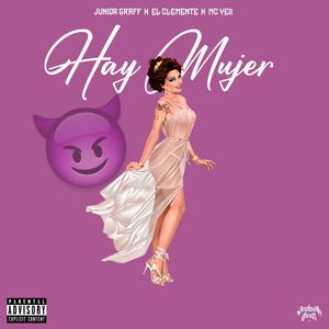 Hay Mujer (feat. El Clemente & Mc Yeii) [Explicit]