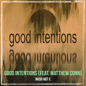 Good Intentions (Explicit)
