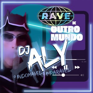 RAVE DE OUTRO MUNDO (Explicit)