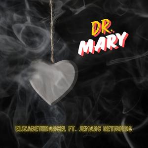 Dr. Mary (feat. Jemarc Reynolds)