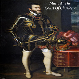 Music At The Court Of Charles V