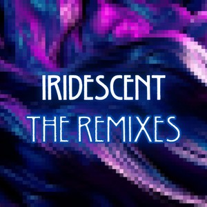 Iridescent (The Remixes)