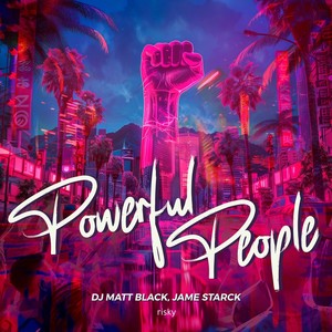 Powerful People (Explicit)