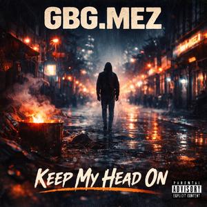 Keep My Head On (Explicit)
