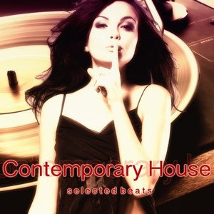 Contemporary House (Selected Beats)