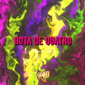 Bota de Quatro (Explicit)