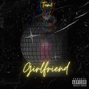 Girlfri3nd (Explicit)