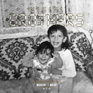 Misini Brothers (Explicit)