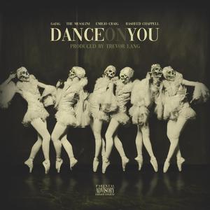 Dance On You (feat. G4 Jag, The Musalini, Emilio Craig & Rasheed Chappell) (Radio Edit)