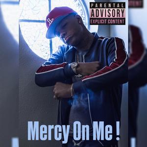 Mercy On Me (Explicit)