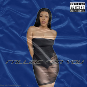 Falling For You (Explicit)