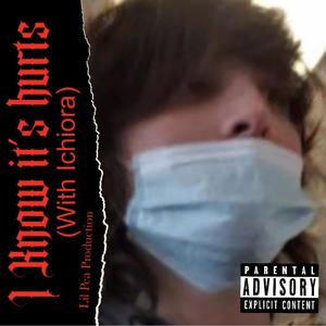 I Know It's Hurts (Explicit)