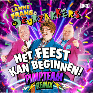Het Feest Kan Beginnen! (Pimpteam Stampwaoge Kleine Uurtjes Remix)
