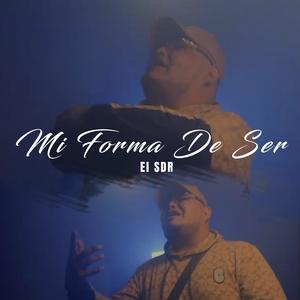 Mi forma de ser (feat. El sdr) (Explicit)