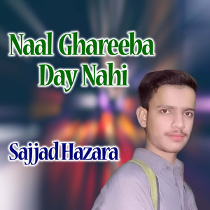 Naal Ghareeba Day Nahi