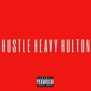 Hustle Heavy Hulton