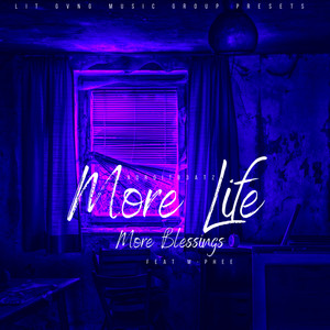 More Life More Blessing (Explicit)