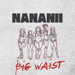 Big Waist (Explicit)