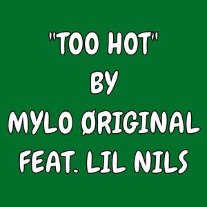 Too Hot (feat. Lil Nils)