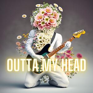 Outta My Head