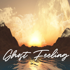 Ghost Feeling