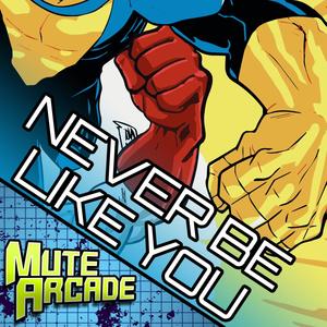 Never Be Like You (Explicit)