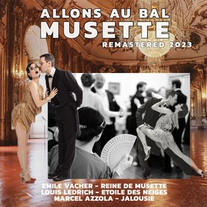 Allons Au Bal Musette (Remastered 2023)