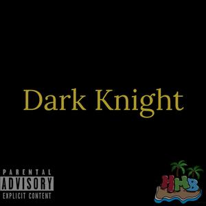 Dark Knight (feat. Heavily Medicated Beats) (Explicit)
