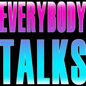 Everybody Talks