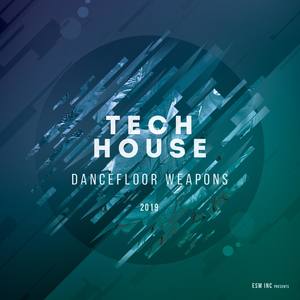 Tech House Dancefloor Weapons 2019