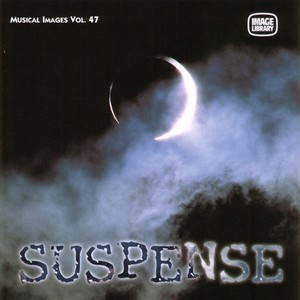 Suspense: Musical Images, Vol. 47 (Original Motion Picture Soundrack)