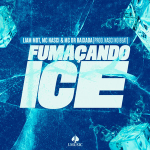 Fumaçando Ice (Explicit)