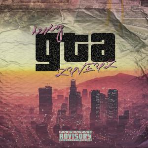 GTA (feat. LEXY) [Explicit]