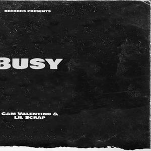 Busy (feat. Lil Scrap) (Explicit)