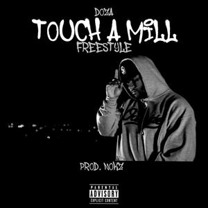 Touch A Mill (Explicit)