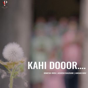 Kahi Dooor….