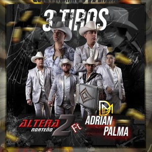 Tres Tiros (En Vivo) [feat. Altera2 Norteño]