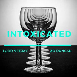 Intoxicated(feat. Lord Veejay)