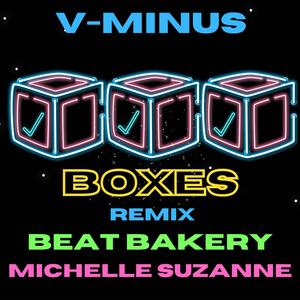 Boxes (V Minus Remix)