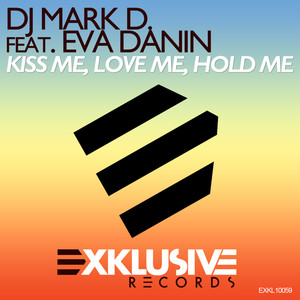 Kiss Me, Love Me, Hold Me (feat. Eva Danin)