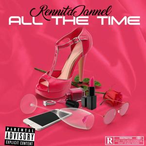 All The Time (Explicit)