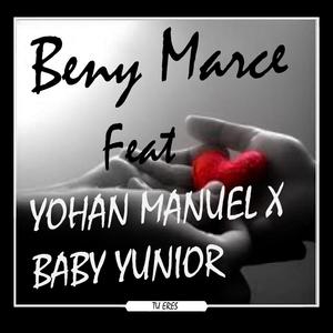 Tu Eres (feat. Yohan Manuel & Baby Yunior)