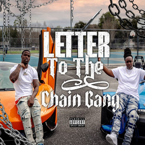 Letter to the Chain Gang (Explicit)