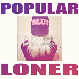 POPULAR LONER (Explicit)
